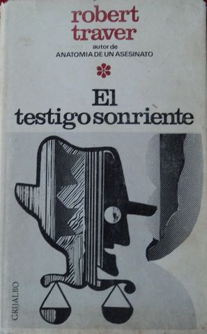 EL TESTIGO SONRIENTE,  ROBERT TRAVER, GRIJALBO, 1970