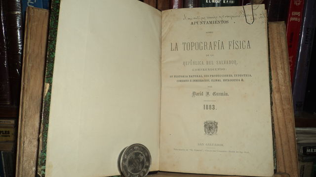 APUNTAMIENTOS SOBRE LA TOPOGRAFIA FISICA DE LA R. DEL SALVADOR, 1893.     (VENDIDO)