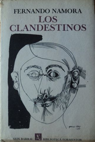 LOS CLANDESTINOS,  FERNANDO NAMORA, SEIX BARRAL, BIBLIOTECA FORMENTOR, 1973
