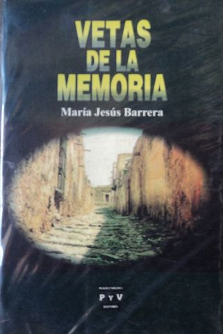 VETAS DE LA MEMORIA, (REAL DEL CATORCE), MARIA JESUS BARRERA,  PLAZA Y VALDEZ EDITORES, 1988