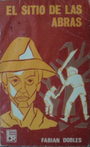 EL SITIO DE LAS ABRAS, FABIAN DOBLES, EDITORIAL COSTA RICA, 1976