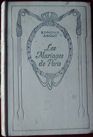 LES MARIAGES DE PARIS, EDMOND ABOUT, NELSON, EDITEURS, S/F