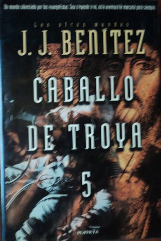 CABALLO DE TROYA 5, LOS OTROS MUNDOS, J. J. BENITEZ, PLANETA, 1996