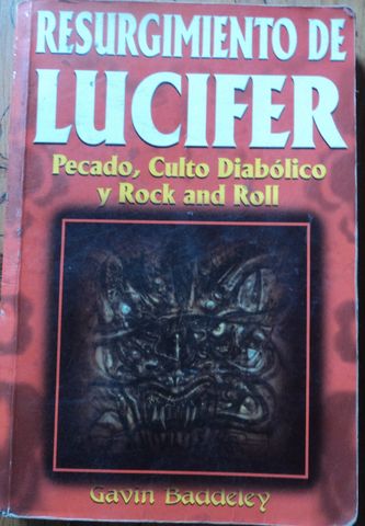 RESURGIMIENTO DE LIUCIFER, Pecado, Culto diabolico y Rock and Roll, GAVIN BADDELEY, 1994