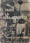 EL PARIS DE LA RIBERA IZQUIERDA, Dr. MANUEL RIEBELING, GUADALAJARA, 1964