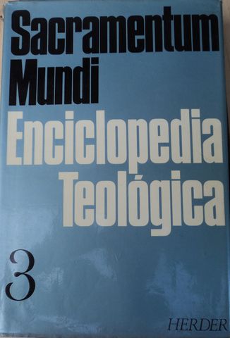 TOMO III: EVANGELIO.ISLAM, SACRAMENTUM MUNDI ENCICLOPEDIA TEOLOGICA, Publicado por : Herder (Barcelona), 1974, 5 TOMOS, (VENDIDO, NO DISPONIBLE)