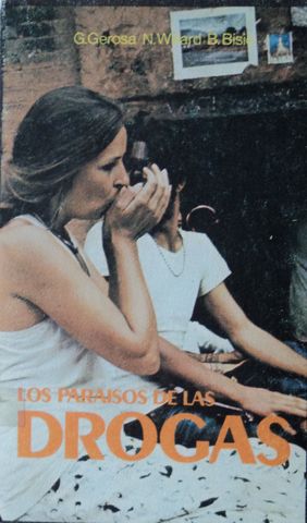 LOS PARAISOS DE LAS DROGAS, G. GEROSA, NED WILLARD, BRUNO BISIO Y VARIOS, COLECCIÓN BOLSILLO, MENSAJERO, 1978