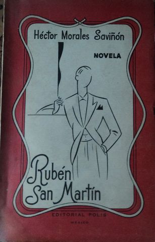 RUBEN SAN MARTIN (Psicologia de un joven), HECTOR MORALES SAVIÑON, EDITORIAL POLIS, 
1943
