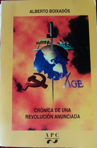 CRONICA DE UNA REVOLUCION ANUNCIADA,  ALBERTO BOIXADÓS,  APC, ASOCIACION PRO-CULTURA OCCIDENTAL, A.C.,  1997