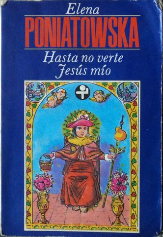 HASTA NO VERTE JESUS MIO, ELENA PONIATOWSKA, EDITORIAL ERA, 1983