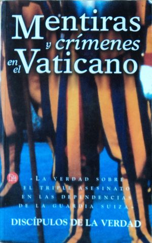MENTIRAS Y CRIMENES EN EL VATICANO, DISCIPULOS DE LA VERDAD, PUNTO DE LECTURA, 2001