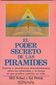 EL PODER SECRETO DE LAS PIRAMIDES, BILL SCHUL y ED PETTIT, EDITORIAL DIANA, 1986, Pags. 244,ISBN-968-13-1697-5