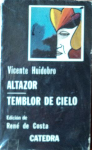ALTAZOR/TEMBLOR DE CIELO, VICENTE HUIDOBRO, EDICIONES CATEDRA, S.A., MADRID, 1983