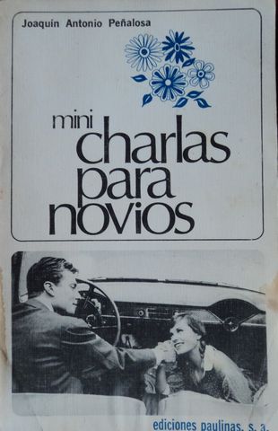 MINI CHARLAS PARA NOVIOS,  JOAQUIN ANTONIO PEÑALOZA,  EDICIONES PAULINAS, S.A., 1971