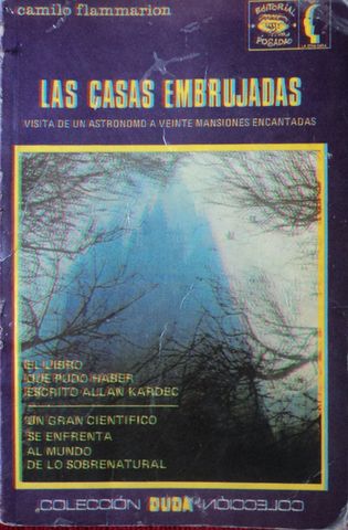 LAS CASAS EMBRUJADAS, VISITA DE UN ASTRONOMO A VEINTE MANSIONES ENCANTADAS,  CAMILO FLAMMARION, EDITORIAL POSADA, S.A., 1973