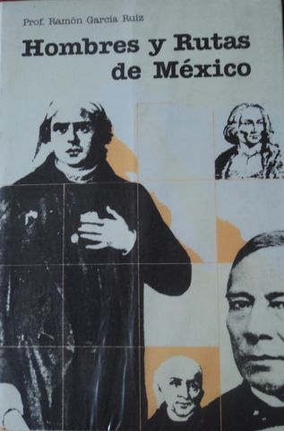 HOMBRES Y RUTAS DE MEXICO,  PROF. RAMON GARCIA RUIZ,  GOBIERNO DEL ESTADO DE JALISCO, 1981