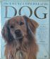 THE ENCYCLOPEDIA OF THE DOG, BRUCE FOGLE, D.V.M., DK PUBLISHING BOOK, 1995