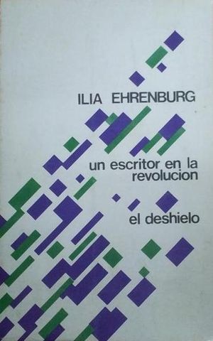 UN ESCRITOR EN LA REVOLUCION, EL DESHIELO, ILIA EHRENBURG, MATEU, 1971