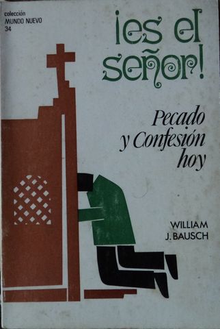 !ES EL SEÑOR!, Pecado y Confesión Hoy, WILLIAM J. BAUSCH, EDITORIAL 