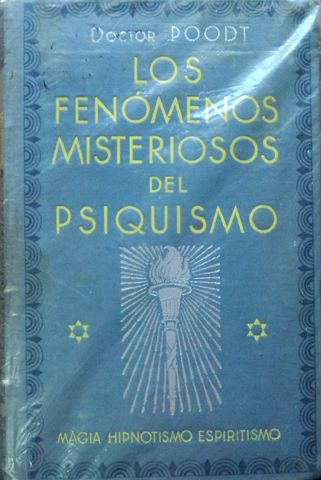 LOS FENOMENOS MISTERIOSOS DEL PSIQUISMO, DOCTOR POODT, SUCESORES DE JUAN GILI, 1930