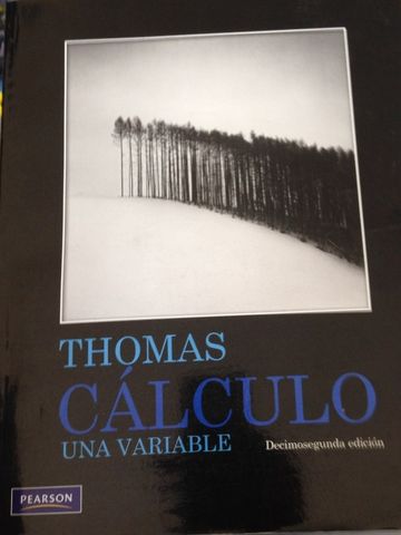 CALCULO UNA VARIABLE, THOMAS, DECIMOSEGUNDA EDICION, PEARSON, 2010