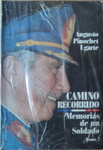 CAMINO RECORRIDO, MEMORIAS DE UN SOLDADO, TOMO II, AUGUSTO PINOCHET UGARTE, INSTITUTO GEOGRAFICO MILITAR DE CHILE, TOMO II, 1991
