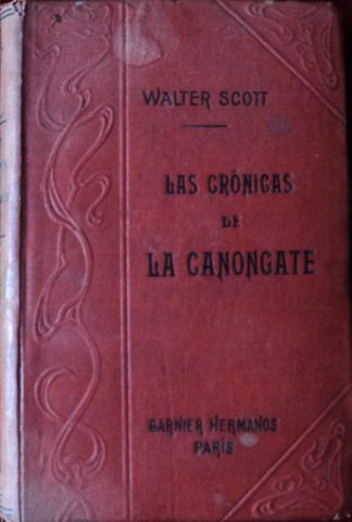 LAS CRONICAS DE CANONGATE, WALTER SCOTT, GARNIER HERMANOS, 1832??