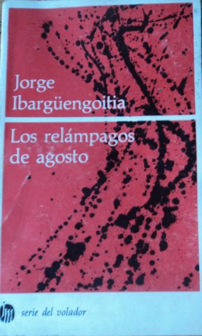 LOS RELAMPAGOS DE AGOSTO, JORGE IBARGUENGOITIA, JOAQUIN MORTIZ, 1978