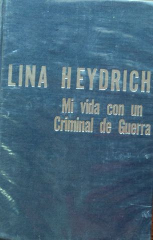 MI VIDA CON UN CRIMINAL DE GUERRA,LINA HEYDRICH,  LASER PRESS MEXICANA, S.A., 1977