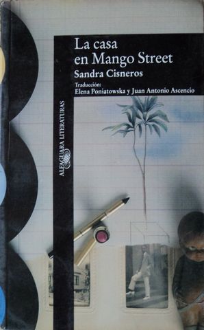 LA CASA EN MANGO STREET, SANDRA CISNEROS, ALFAGUARA LITERATURAS, 2006