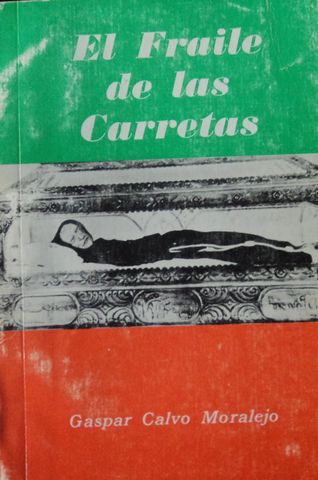 EL FRAILE DE LAS CARRETAS, SEBASTIAN DE APARICIO POR BASPAR CALVO MORALEJO, O.F.M, 1976