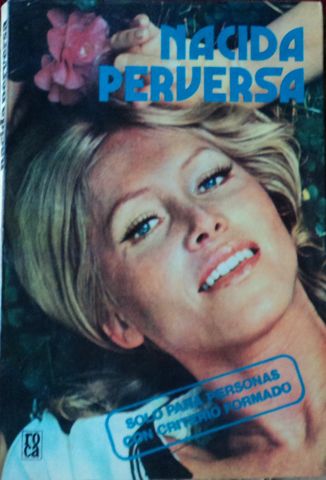 NACIDA PERVERSA, ANONIMO, EDICIONES ROCA, S.A., 1978