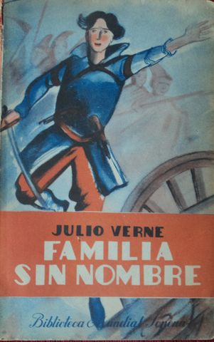 FAMILIA SIN NOMBRE,  JULIO VERNE,  EDITORIAL SPENA ARGENTINA, S.R.L., 1950