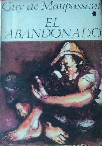 EL ABANDONADO,  GUY MAUPASSANT,  EL BUEN LECTOR