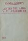 ANTES DEL ALBA Y AL ATARDECER, EMMA GODOY, EDITORIAL JUS, 1977