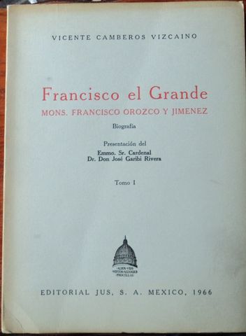 FRANCISCO EL GRANDE, TOMO I, VICENTE CAMBEROS VIZCAINO, JUS, 1966