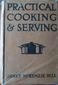 PRACTICAL COOKING&SERVING, JANET McKENZIE HILL, DOUBLEDAY, DORAN & COMPANY, INC., 1934