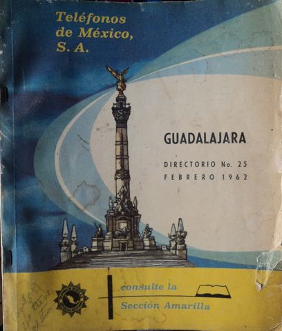 TELEFONOS DE MEXICO, S.A., GUADALAJARA, DIRECTORIO No. 25, FEBRERO 1962,SECCION AMARILLA, TELEFONOS DE MEXICO, S.A., 1962
