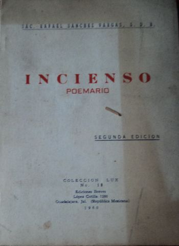 INCIENSO, POEMARIO,  SAC. RAFAEL SANCHEZ VARGAS,  COLECCIÓN LUX, No 18,  1960