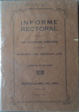 INFORMES RECTORALES, AÑO ESCOLAR 1935-1936, 1936-1937, 1953-1954, SEMINARIO DIOCESANO DE SEÑOR SAN JOSE.