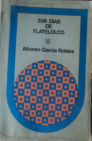 338 DIAS DE TLATELOLCO, ALFONSO GARCIA ROBLES, FONDO DE CULTURA ECONOMICA, 1977