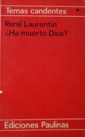 ¿HA MUERTO DIOS?, RENE LAURENTIN, TEMAS CANDENTES, EDICIONES PAULINAS, 19680