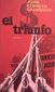 EL TRIUNFO, JOHN KENNETH GALBRAITH, ROTATIVA.  PLAZA & JANES, S.A. EDITORES, 1974, ISBN-84-01-44055-6
