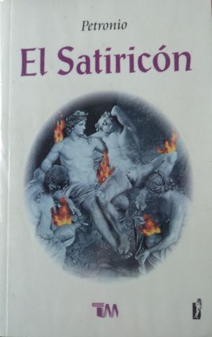 EL SATIRICON, PETRONIO,  GRUPO EDITORIAL TOMO, S.A. DE C.V.. 2003