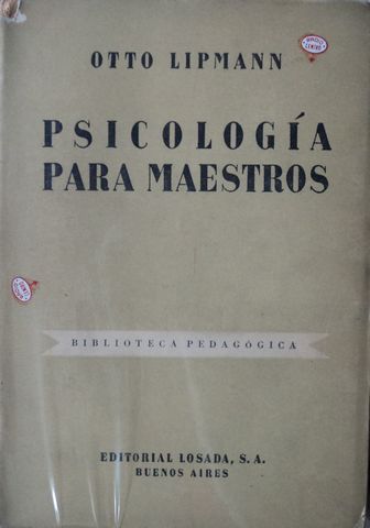 PSICOLOGIA PARA MAESTROS, OTTO LIPMANN, EDITORIAL LOSADA, S.A., 1950
