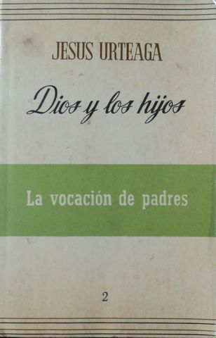 DIOS Y LOS HIJOS, JESUS URTEAGA, EDITORA DE REVISTAS, S.A., DE C. V.1982