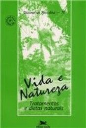 VIDA E NATUREZA, TRATAMENTOS E DIETAS NATURAIS,DIOCESE DE PETROLINA - PE,   EDIÇOES LOYOLA,  1990