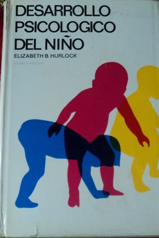 DESARROLLO PSICOLOGICO DEL NIÑO, ELIZABETH B. HURLOCK, McGRAW-HILL, 1967