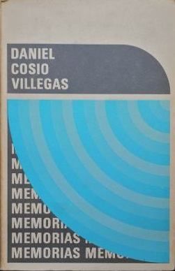 MEMORIAS, DANIEL COSIO VILLEGAS,JOAQUIN MORTIZ, S.A. 1976