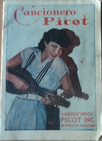 CANCIONERO PICOT, LABORATORIOS PICOT INC. BUFFALO, N.Y, MEXICO, D.F., 1930